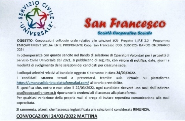 CONVOCAZIONE COLLOQUIO ORALE RELATIVO ALLE SELEZIONI SCU - PROGETTO L.I.F.E. 2.0 – PROGRAMMA EMPOWERMENT SICILIA - ENTE PROPONENTE  COOP. SAN FRANCESCO  - BANDO ORDINARIO 2021